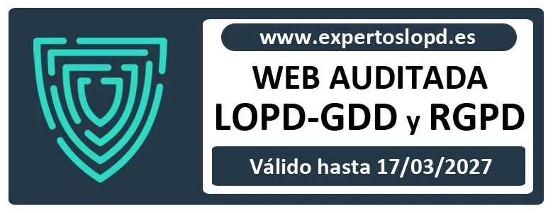 Página web certificada Sello «Web auditada LOPD-GDD y RGPD» de Expertos LOPD, válido hasta el 17 de marzo de 2027. Abre la página de verificación en una ventana nueva.